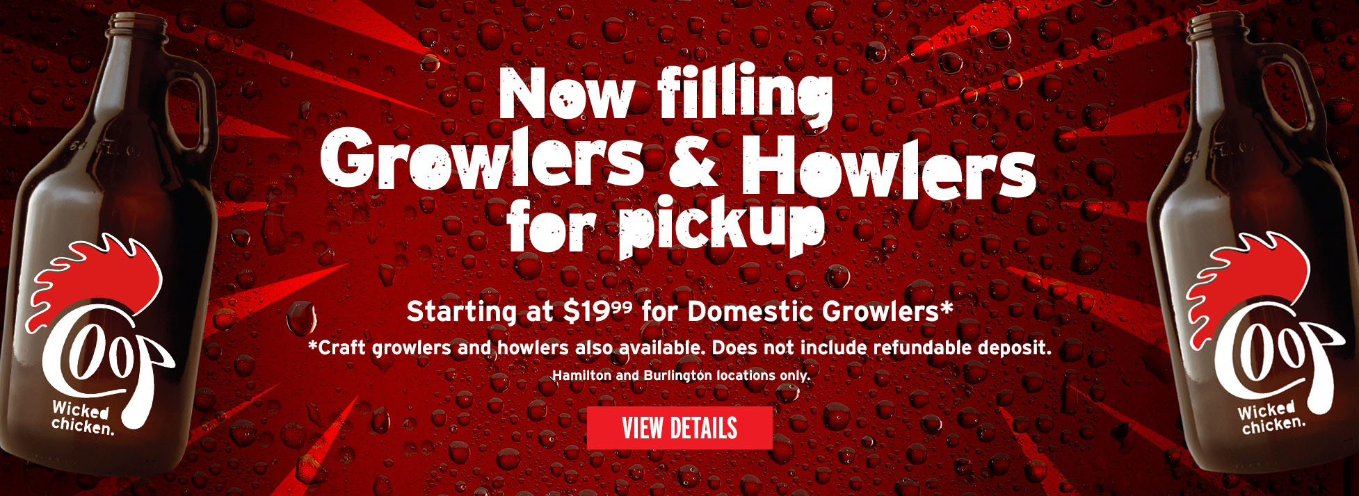 Now filling Growlers and Howlers for pickup. Starting at 19.99* for domestic growlers. * craft growlers and howlers also available. Does not include refundable deposit.